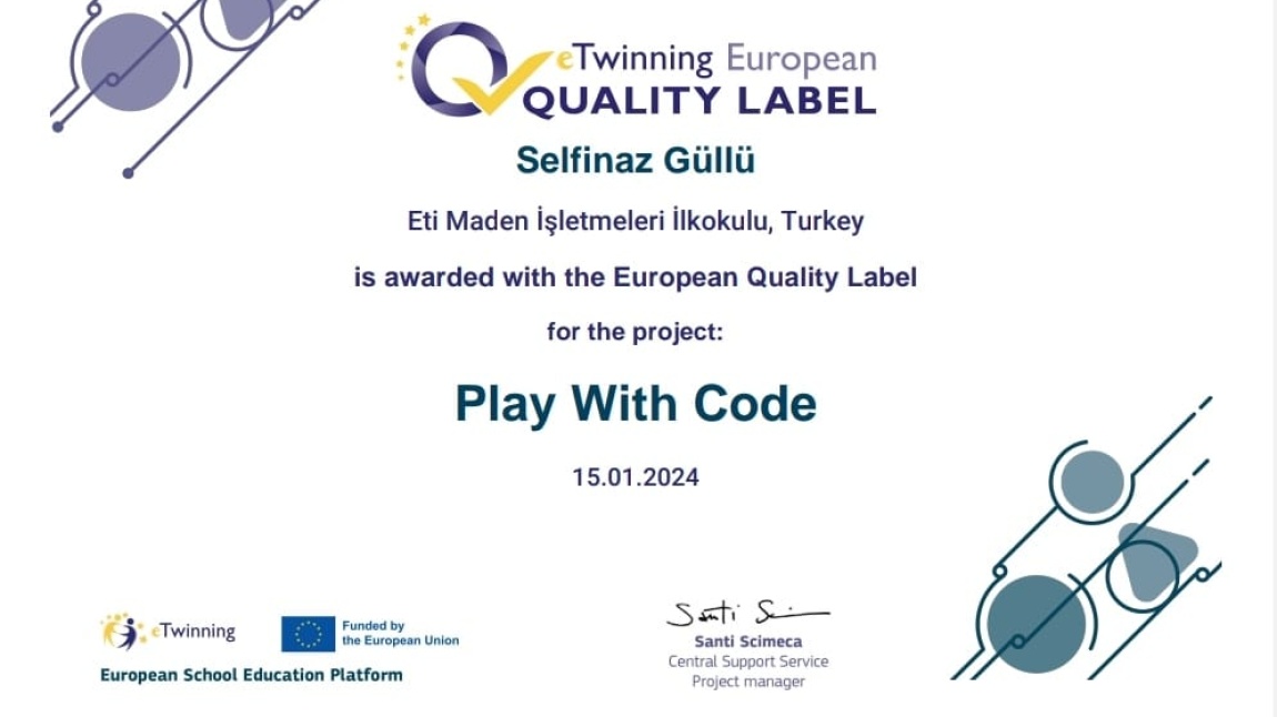 Okulumuz öğretmenlerinden Selfinaz GÜLLÜ ve  eski öğretmenimiz Dilek GEZER'in yürüttüğü PLAY WİHT  CODE isimli e-Twinning projesi Avrupa kalite etiketi ile ödüllendirilmiştir.